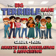 Analyze Data Correlation & Association BIG TERRIBLE GAME - Grade 8 Math Review