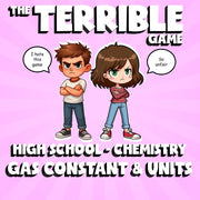 Gas Constant & Units THE TERRIBLE GAME - No Prep Chemistry Science Review