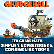 Simplify Expressions & Combine Like Terms GRUDGEBALL Math Game - No Prep Grade 7