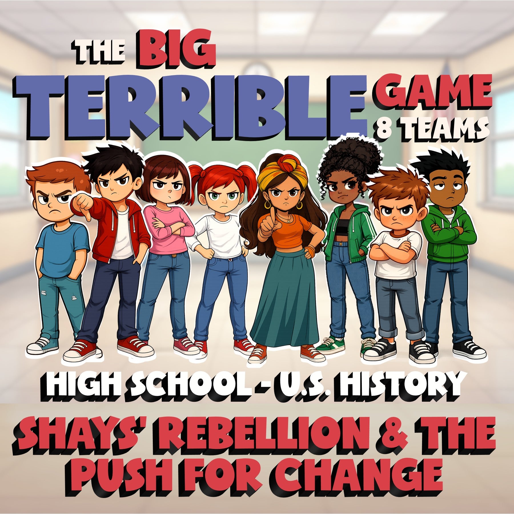 Shays’ Rebellion & the Push for Change BIG TERRIBLE GAME - U.S. History Review