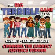 Choosing the Correct Sentence Version BIG TERRIBLE GAME - Grade 9 ELA Review