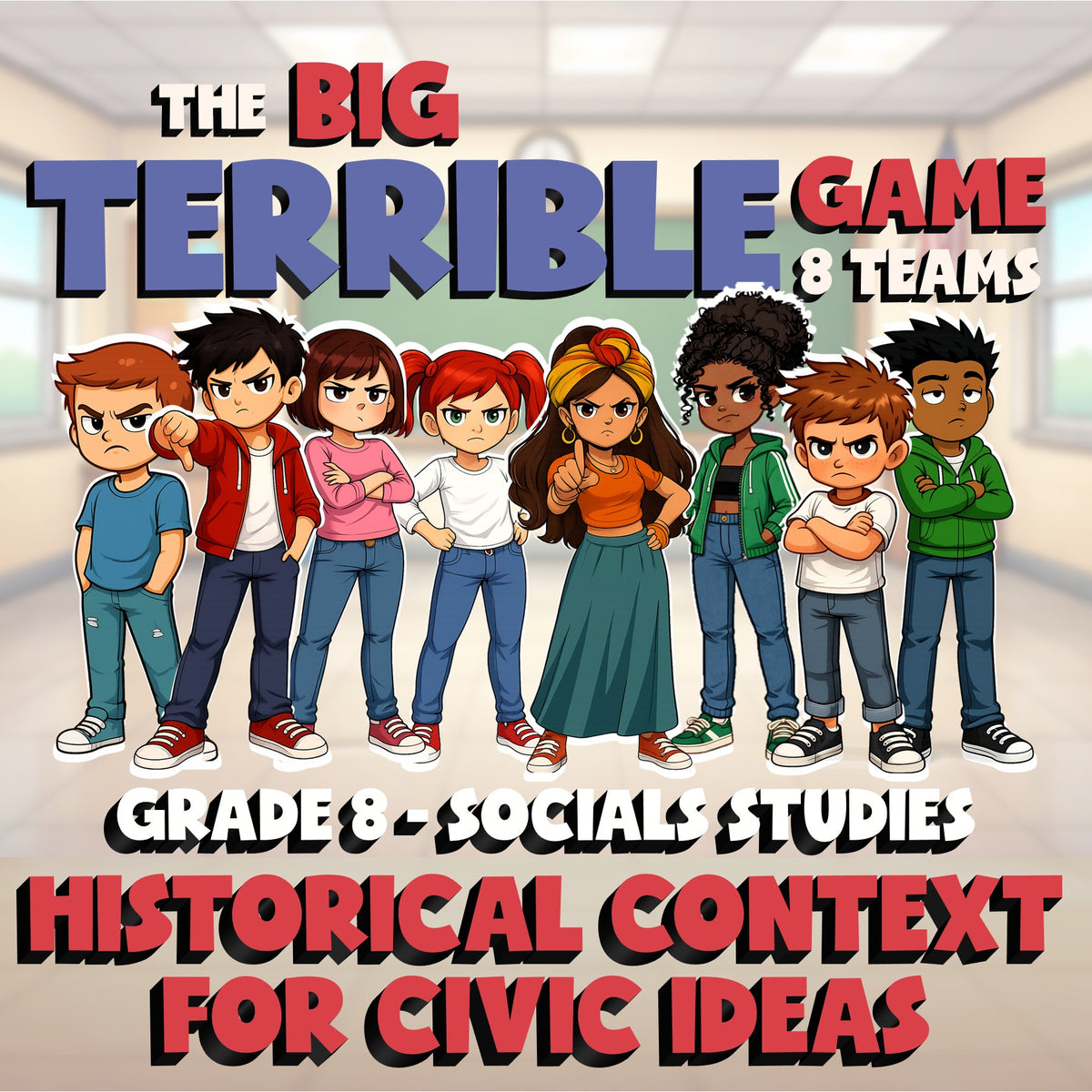 Historical Context for Civic Ideas BIG TERRIBLE GAME - Grade 8 Socials Review