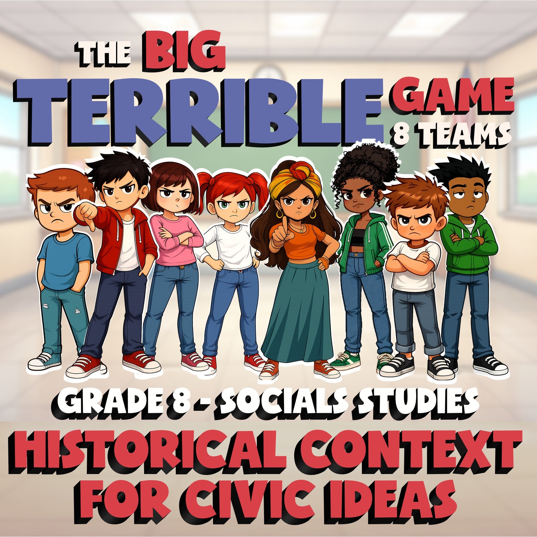 Historical Context for Civic Ideas BIG TERRIBLE GAME - Grade 8 Socials Review
