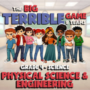 Physical Science & Engineering BIG TERRIBLE GAME - Grade 4 Science Review
