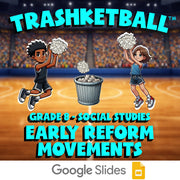 Early Reform Movements TRASHKETBALL Socials Game - No Prep Grade 8 Review