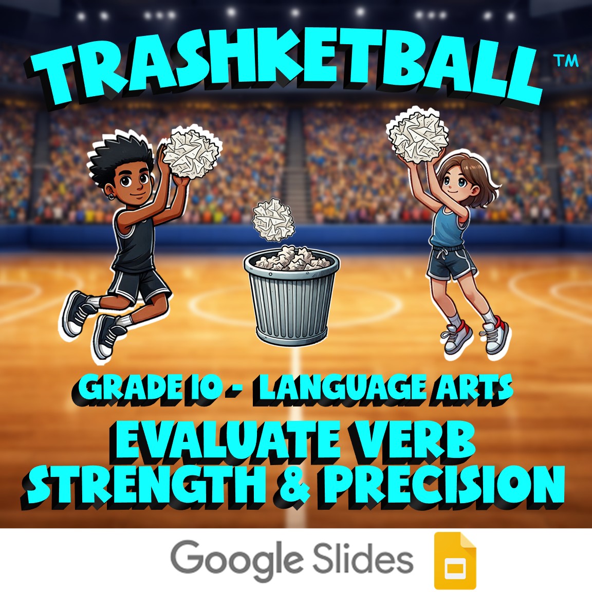 Evaluate Verb Strength & Precision TRASHKETBALL ELA Game - No Prep Grade 10