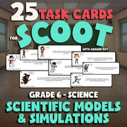 Scientific Models & Simulations SCOOT TASK CARDS Science Game - No Prep Grade 6