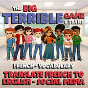 Translate French to English - Social Media BIG TERRIBLE GAME - French Exercise