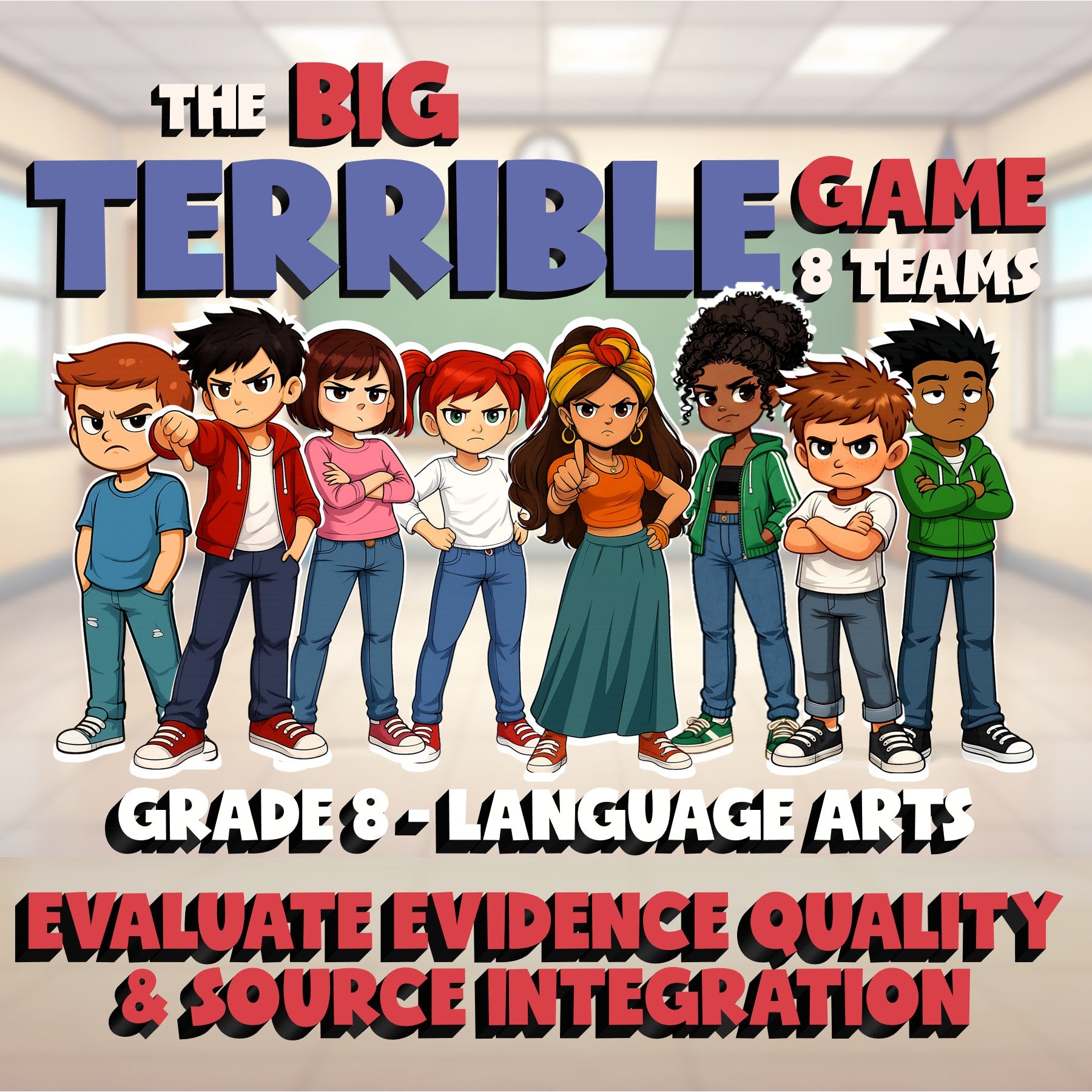 Evaluate Evidence Quality & Source Integration BIG TERRIBLE GAME - Grade 8ELA