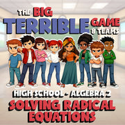Solving Radical Equations BIG TERRIBLE GAME - No Prep Algebra 2 Math Review