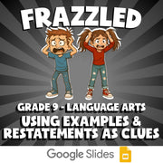 Using Examples & Restatements as Clues FRAZZLED ELA Game - No Prep Grade 9