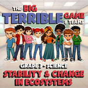 Stability & Change in Ecosystems BIG TERRIBLE GAME - Grade 3 Science Review