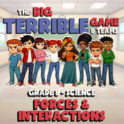 Forces & Interactions BIG TERRIBLE GAME - No Prep Grade 8 Science Review