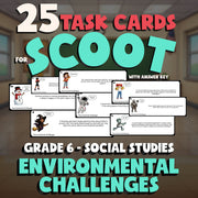Environmental Challenges SCOOT TASK CARDS Socials Game - No Prep Grade 6 Review