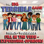 Fill In The Verb - Expressing Opinions BIG TERRIBLE GAME - French Exercise