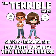 Evaluate Language That Reveals Purpose THE TERRIBLE GAME - Grade 10 ELA Review