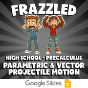 Parametric & Vector Projectile Motion FRAZZLED Math Game - No Prep PreCalculus