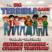 Sentence Scramble - Culinary Traditions BIG TERRIBLE GAME - French Exercise