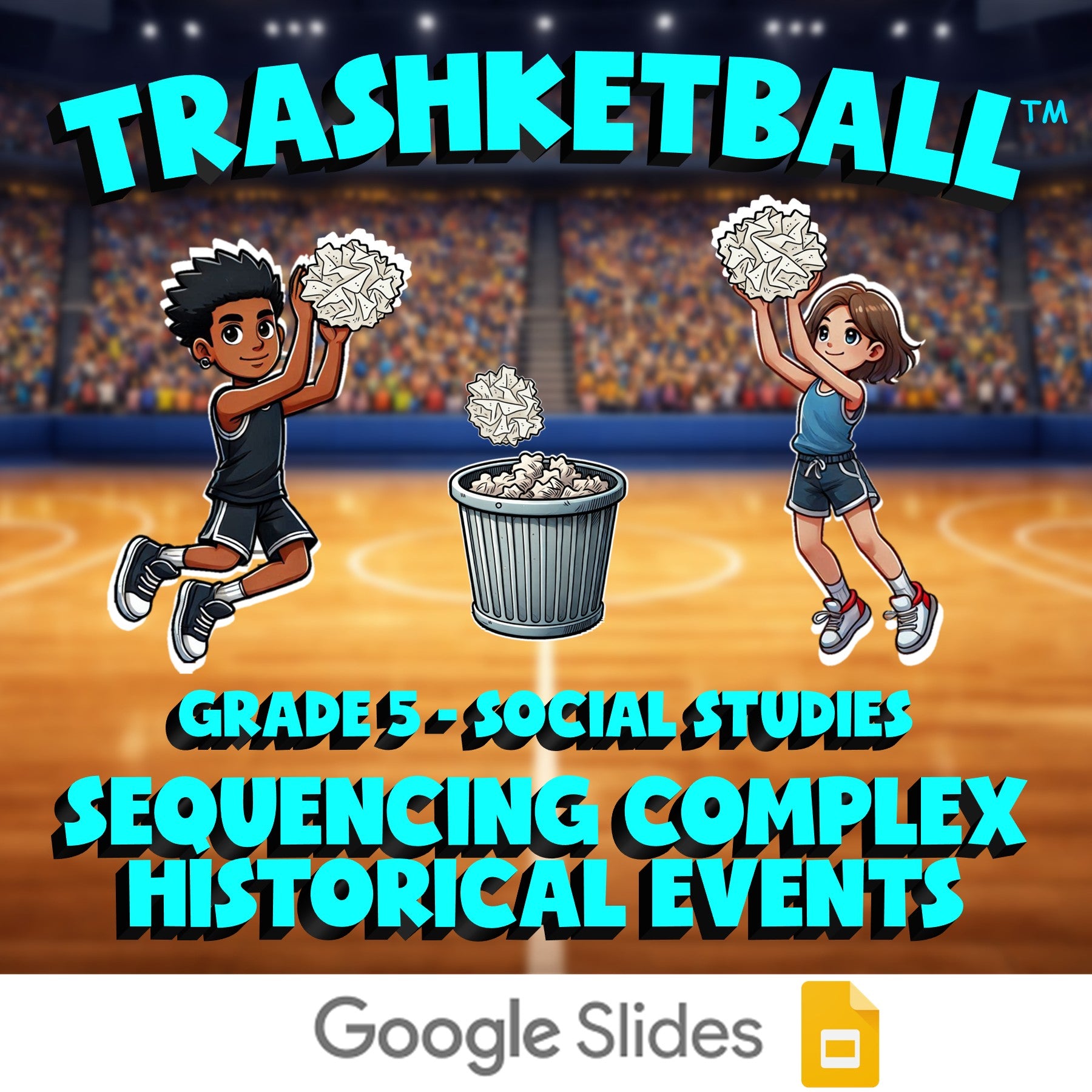 Sequencing Complex Historical Events TRASHKETBALL Socials Game - No Prep Grade 5