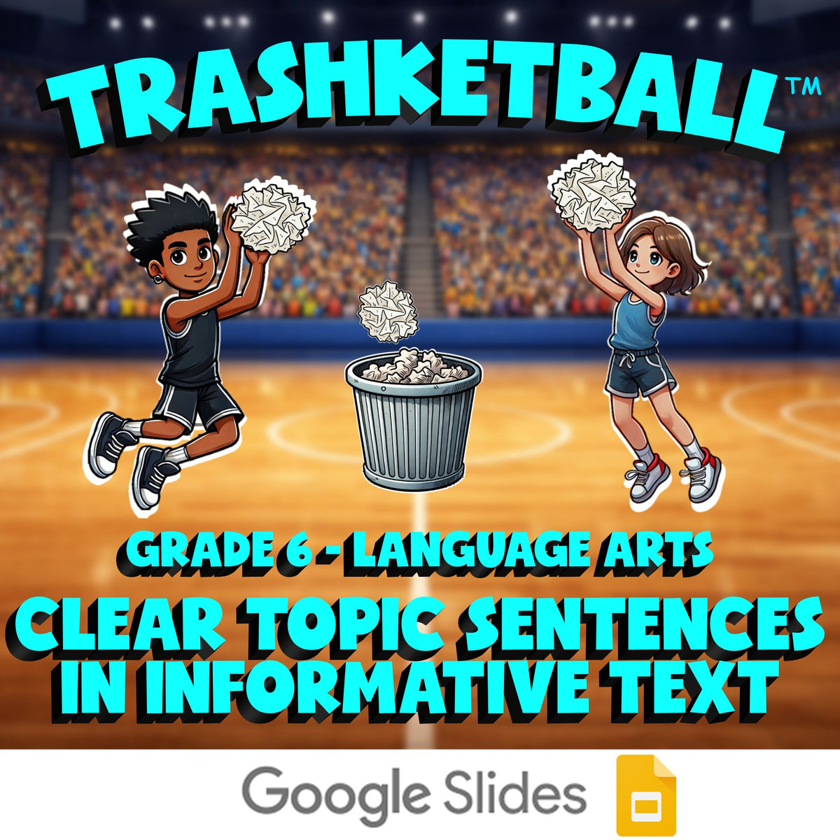 Clear Topic Sentences in Informative Text TRASHKETBALL ELA Game - Grade 6