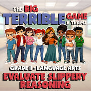 Evaluate Slippery Reasoning BIG TERRIBLE GAME - No Prep Grade 11 ELA Review
