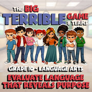 Evaluate Language That Reveals Purpose BIG TERRIBLE GAME - Grade 10 ELA Review