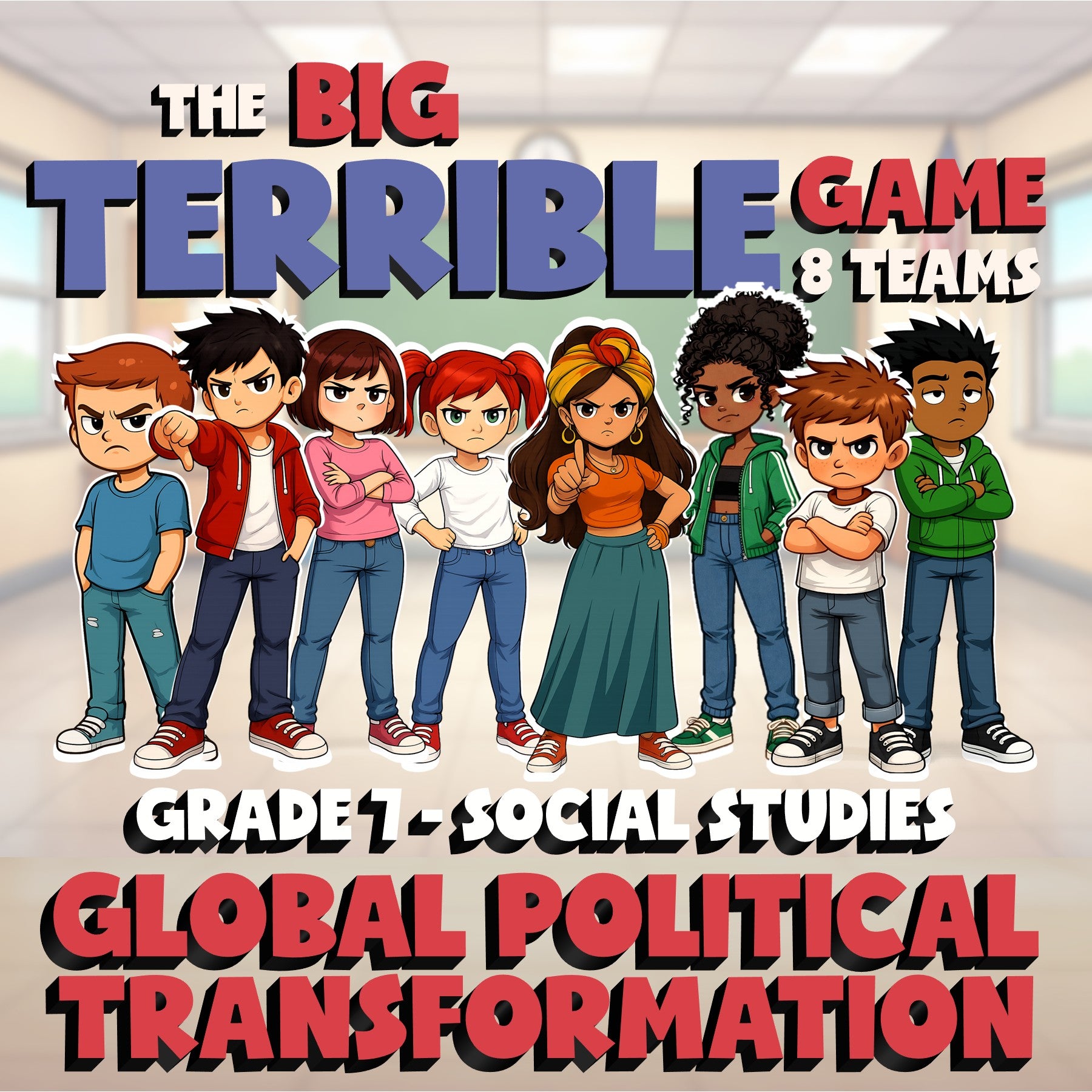 Global Political Transformation BIG TERRIBLE GAME - Grade 7 Socials Review