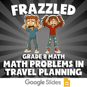 Math Problems in Travel Planning FRAZZLED Math Game - No Prep Grade 8 Review