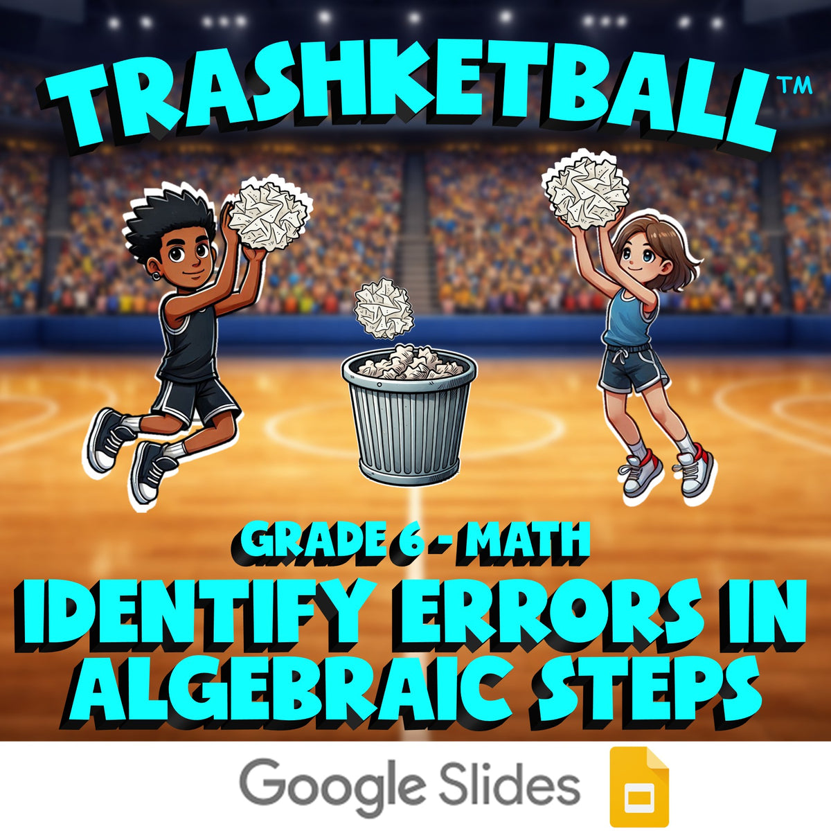 Identify Errors in Algebraic Steps TRASHKETBALL Math Game - No Prep Grade 6