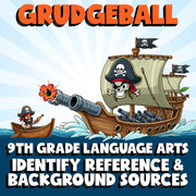 Identify Reference & Background Sources GRUDGEBALL ELA Game - No Prep Grade 9