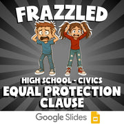 Equal Protection Clause FRAZZLED Civics Game - No Prep Review Activity
