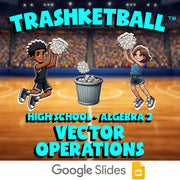 Vector Operations TRASHKETBALL Math Game - No Prep Algebra 2 Review Activity