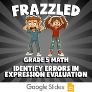 Identify Errors in Expression Evaluation FRAZZLED Math Game - No Prep Grade 5