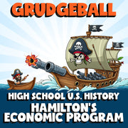 Hamilton’s Economic Program GRUDGEBALL U.S. History Game - No Prep Review