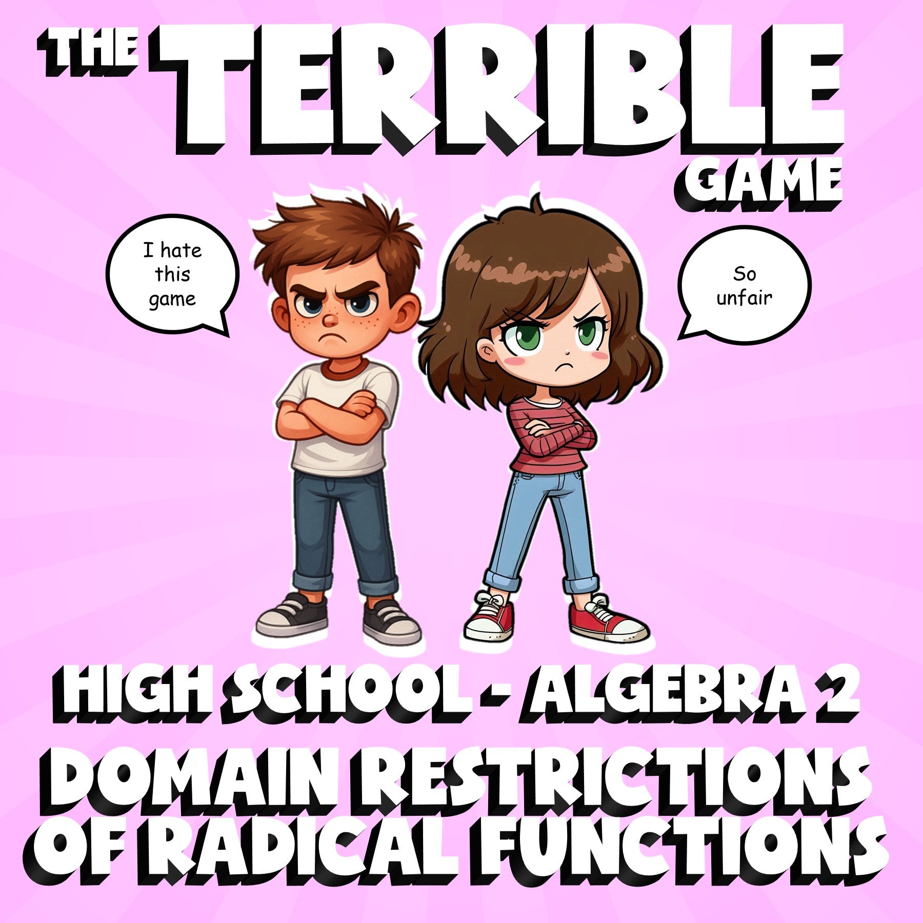 Domain Restrictions of Radical Functions THE TERRIBLE GAME - No Prep Algebra 2