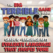 Evaluate Language That Shapes Tone BIG TERRIBLE GAME - Grade 10 ELA Review