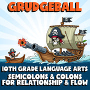 Semicolons & Colons for Relationship & Flow GRUDGEBALL ELA Game - Grade 10