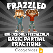 Basic Partial Fractions FRAZZLED Math Game - No Prep PreCalculus Review Activity
