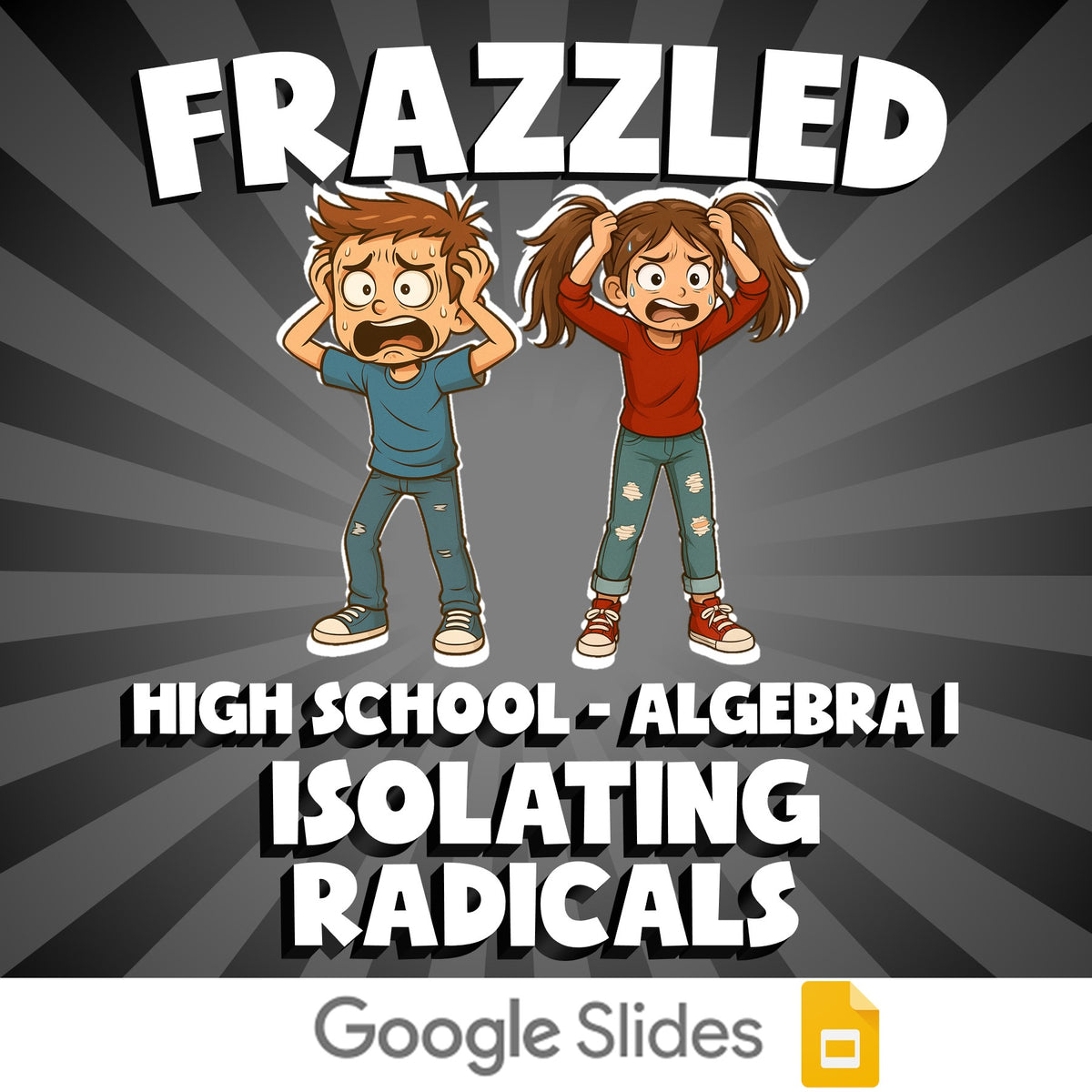 Isolating Radicals FRAZZLED Math Game - No Prep Algebra 1 Review Activity
