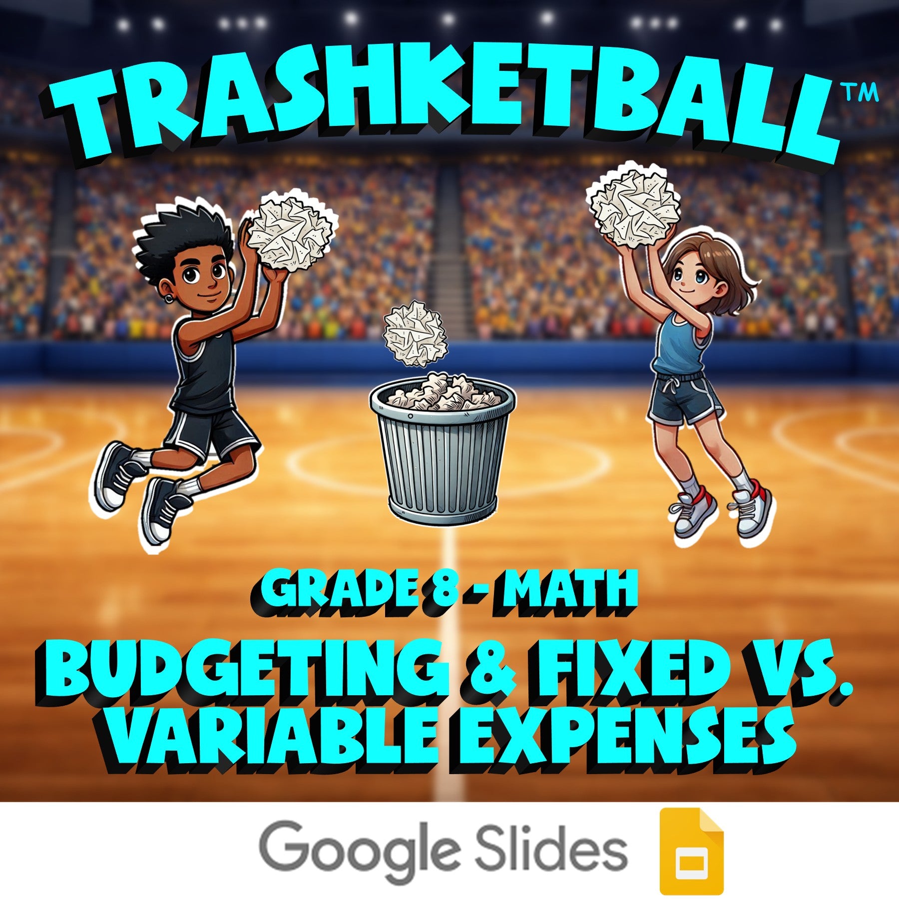 Budgeting & Fixed vs. Variable Expenses TRASHKETBALL Math Game - No Prep Grade 8