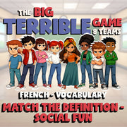 Match the Definition - Social Fun BIG TERRIBLE GAME - No Prep French Exercise