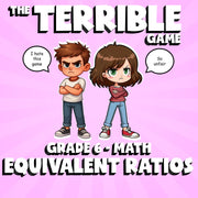 Equivalent Ratios THE TERRIBLE GAME - No Prep Grade 6 Math Review Activity
