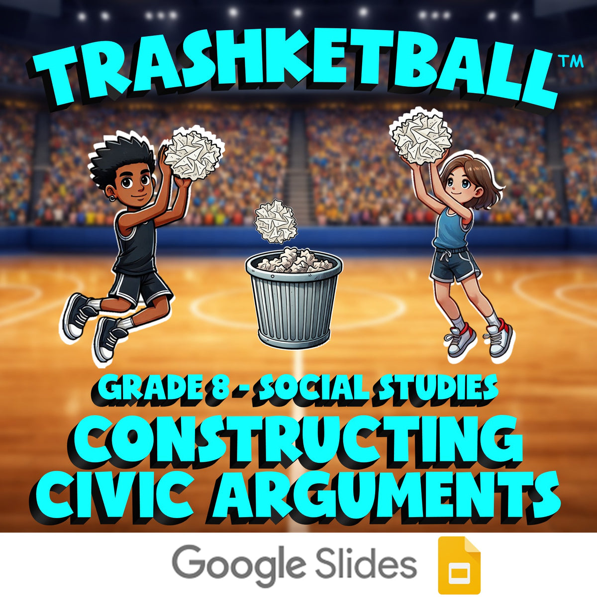 Constructing Civic Arguments TRASHKETBALL Socials Game - No Prep Grade 8 Review
