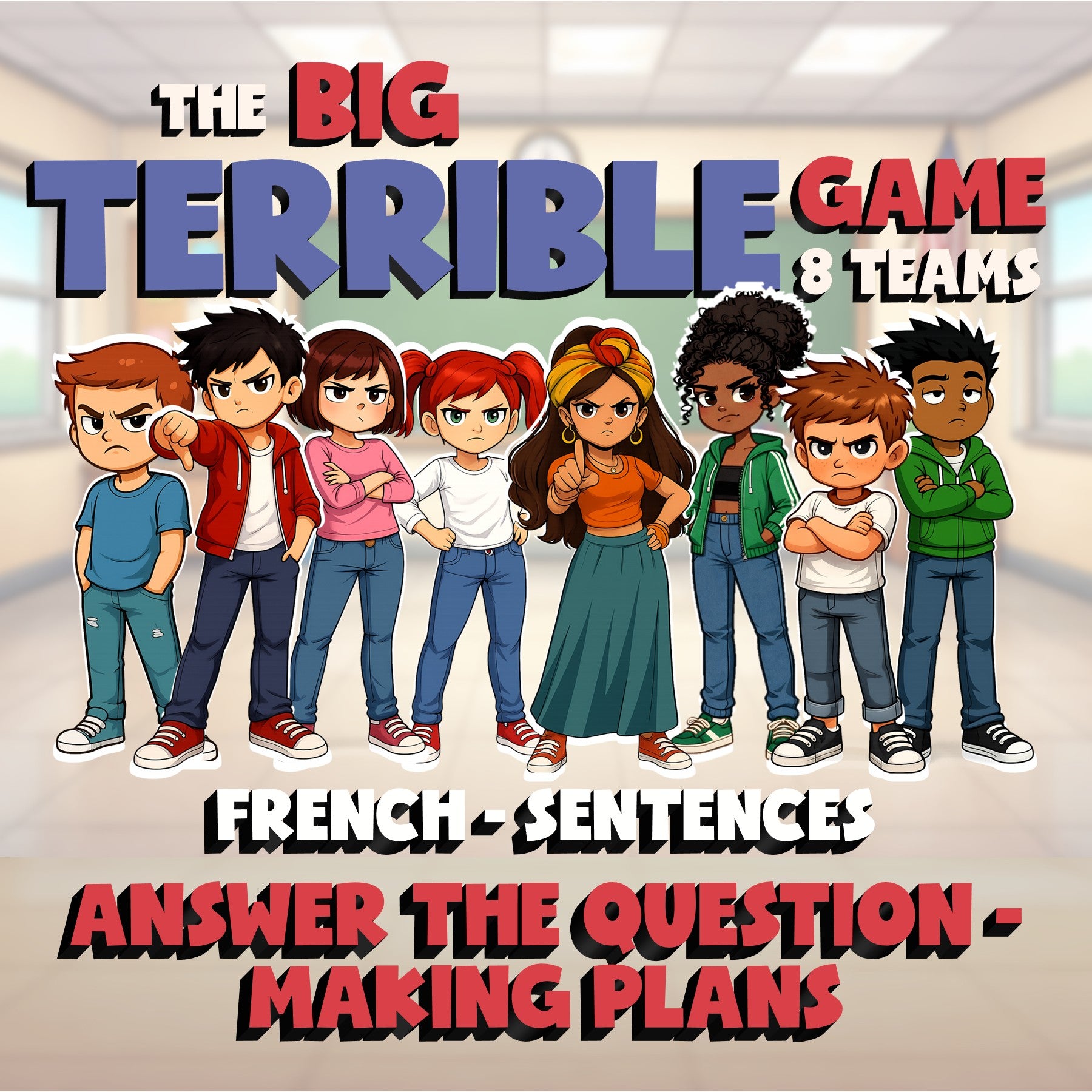 Answer the Question - Making Plans BIG TERRIBLE GAME - No Prep French Exercise