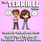 Selecting the Most Polished Draft Version THE TERRIBLE GAME - Grade 11 ELA