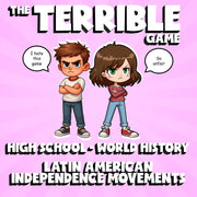 Latin American Independence Movements THE TERRIBLE GAME - World History Review