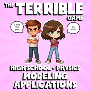 Modeling Applications THE TERRIBLE GAME - No Prep Physics Science Review