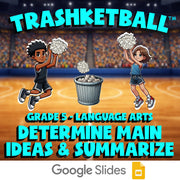 Determine Main Ideas & Summarize TRASHKETBALL ELA Game - No Prep Grade 5 Review