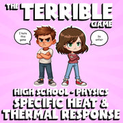 Specific Heat & Thermal Response THE TERRIBLE GAME - Physics Science Review