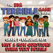 Why & How Questions Using Text Details BIG TERRIBLE GAME - Grade 3 ELA Review